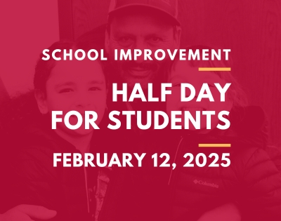 Reminder: Wednesday, February 12 is a Half-Day for Students!